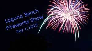 Laguna Beach Fireworks Show 2019 www.LagunaBeachCommunityNews.com